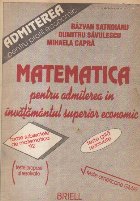 Matematica pentru admiterea in invatamantul superior economic