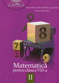 Matematica pentru clasa a VIII-a, semestrul II (Clubul Matematicienilor)