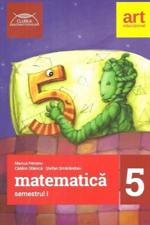 Matematica pentru clasa a V-a, semestrul I (Clubul Matematicienilor)