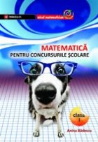 MATEMATICA PENTRU CONCURSURILE SCOLARE CLASA