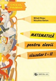 MATEMATICA PENTRU ELEVII CLASELOR I - II