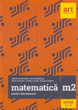 Matematica M2 pentru examenul de Bacalaureat 2018 - Filierea teoretica, profilul real, specializarea stiinte ale naturii, filiera tehnologica, toate profilurile