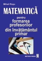 Matematica pentru formarea profesorilor din