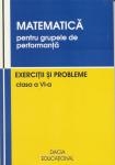 Matematica pentru grupele de performanta, Exercitii si probleme, clasa a VI-a