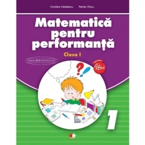 Matematica pentru performanta. Clasa I