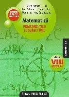 Matematica. Pregatirea tezei cu subiect unic, clasa a VIII-a, semestrul 1 (conform M.Ed.C.T 2008-2009)