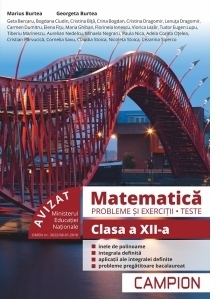 Matematica. Probleme si exercitii, teste. Clasa a XII-a (avizat MEN 2018)