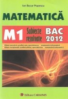 Matematica M1. Subiecte Rezolvate BAC 2012