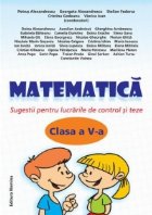 Matematica-sugestii pentru lucrarile de control si teze-clasa a 5-a