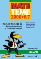 MATEMATICA. TEME DE EVALUARE SI CRITERII DE NOTARE. CLASA A VI-A. SEMESTRUL I