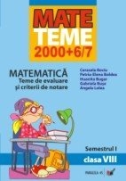 MATEMATICA. TEME DE EVALUARE SI CRITERII DE NOTARE. CLASA A VIII-A. SEMESTRUL I