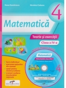 Matematica. Teorie si exercitii. Clasa a IV-a + bonus : Manual digital