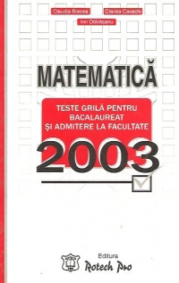 Matematica - teste grila pentru bacalaureat si admitere la facultate