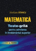 Matematica Teste grila pentru admiterea