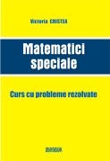 Matematici speciale. Curs cu probleme rezolvate