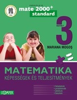 MATEMATIKA. KEPESSEGEK ES TELJESITMENYEK. III OSZTALY (Matematica clasa a III-a. Competente si performanta - limba maghiara)