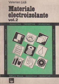 Materiale electroizolante. Volumul II - Indreptar