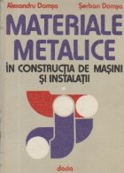 Materiale metalice constructia masini instalatii