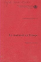 La maternite en Europe: rapport sur une etude