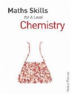 Maths Skills for A Level Chemistry First Edition