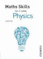 Maths Skills for A Level Physics First Edition