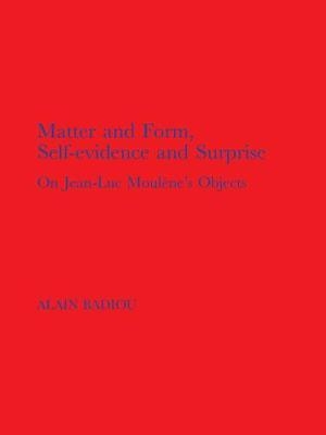 Matter and Form, Self-Evidence and Surprise