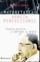 Maturitatea: varsta perfectiunii Puterea pozitiva