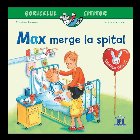 Max merge la spital