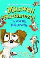 Maxwell maidanezul şi veveriţa fără