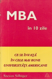 MBA in 10 zile - Ce se invata in cele mai bune universitati americane