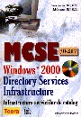 MCSE 70-217 - Windows 2000 - infrastructura serviciilor de catalog