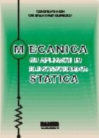 Mecanica cu aplicatii in electrotehnica. Statica