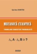 Mecanica cuantica. Formulare consistent probabilista