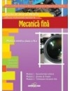 Mecanica fina - manual pentru clasa a X-a (Scoala de Arte si Meserii)