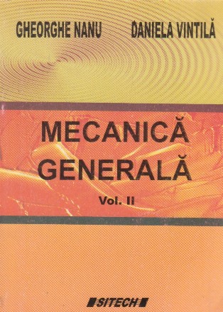 Mecanica generala, Volumul al II-lea