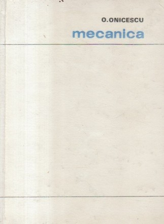 Mecanica (Onicescu)