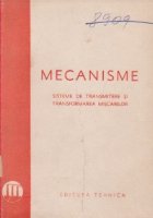 Mecanisme - Sisteme de transmitere si transformarea miscarilor