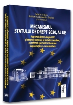 Mecanismul statului de drept - 2022 al U.E. : raportul dintre dreptul UE şi dreptul naţional al statelor membre, cu referire specială la România,supremaţie vs. suveranitate,conferinţă naţională,Constanţa, 2021