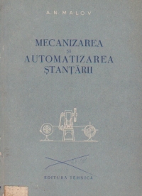 Mecanizarea si automatizarea stantarii (traducere din limba rusa)