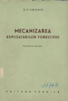 Mecanizarea exploatarilor forestiere (traducere din limba rusa)