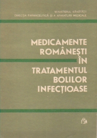 Medicamente romanesti in tratamentul bolilor infectioase