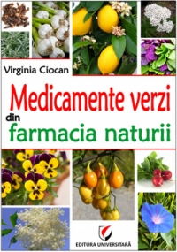 Medicamente verzi din farmacia naturii