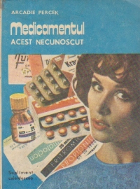 Medicamentul - acest necunoscut