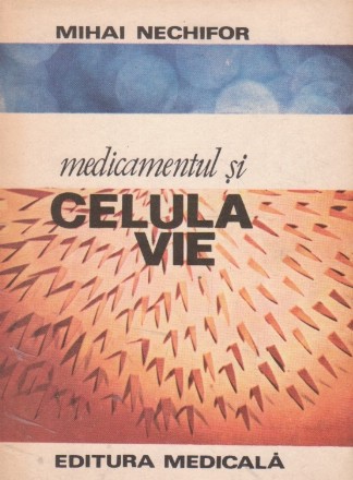 Medicamentul si celula vie