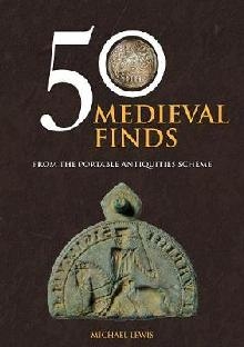 50 Medieval Finds from the Portable Antiquities Scheme