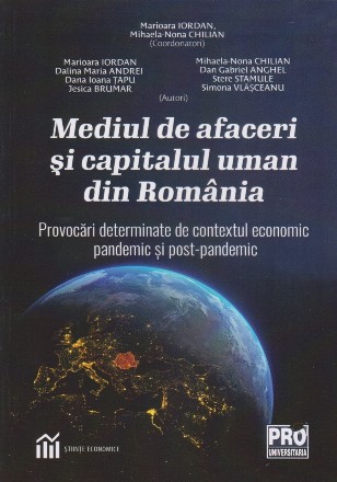 Mediul de afaceri şi capitalul uman din România : provocări determinate de contextul economic pandemic şi post-pandemic