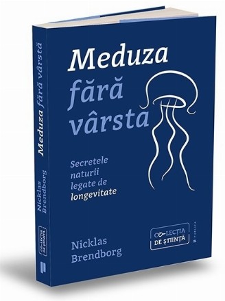 Meduza fără vârstă : secretele naturii legate de longevitate