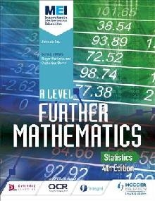 MEI A Level Further Mathematics Statistics 4th Edition