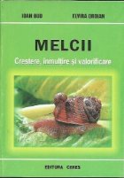 Melcii Crestere inmultire valorificare