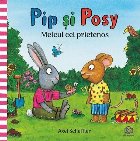 Melcul prietenos Pip şi Posy